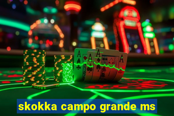 skokka campo grande ms